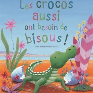 Les Crocos Aussi Ont Besoin De Bisous!