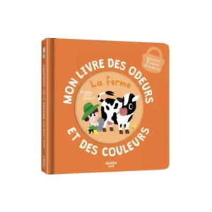 Mon livre des odeurs et des couleurs / La ferme